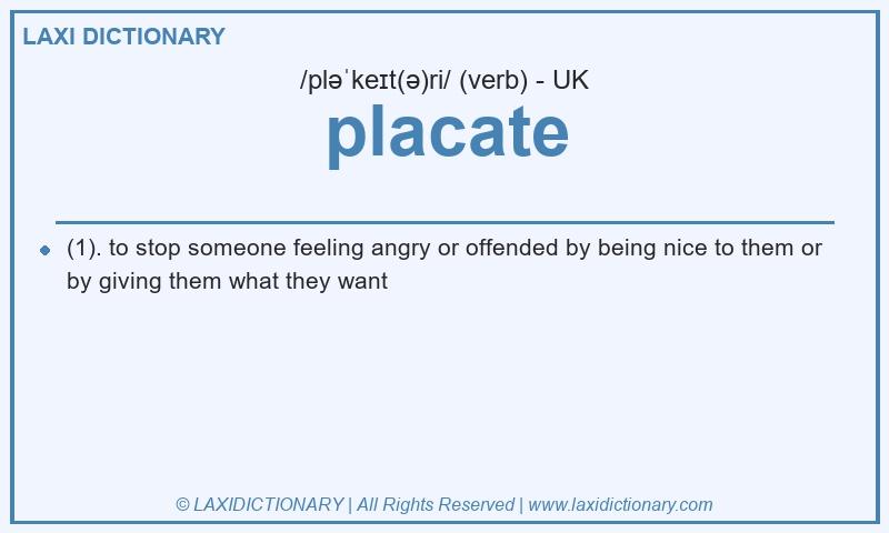 Definition placate in British English