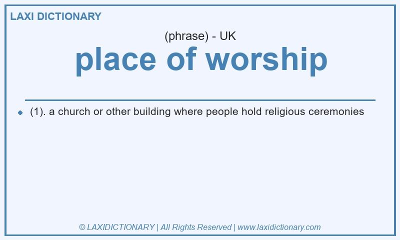 Definition place of worship in British English
