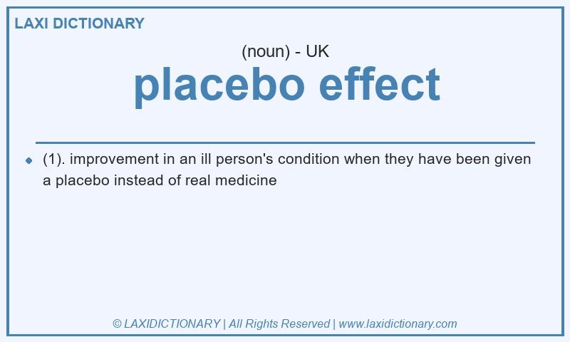 Definition placebo effect in British English