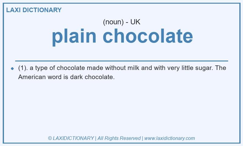 Definition plain chocolate in British English