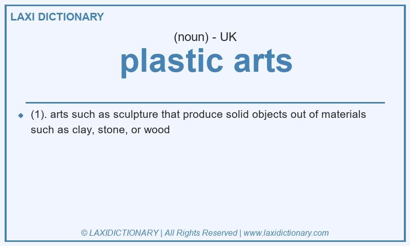 Definition plastic arts in British English