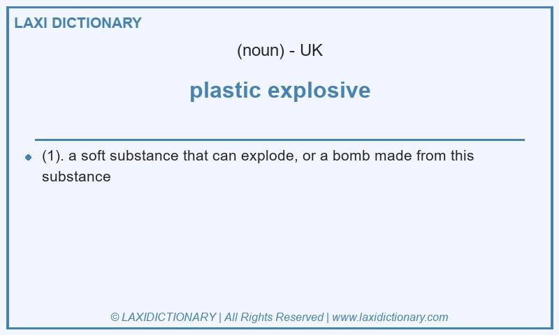 Definition plastic explosive in British English