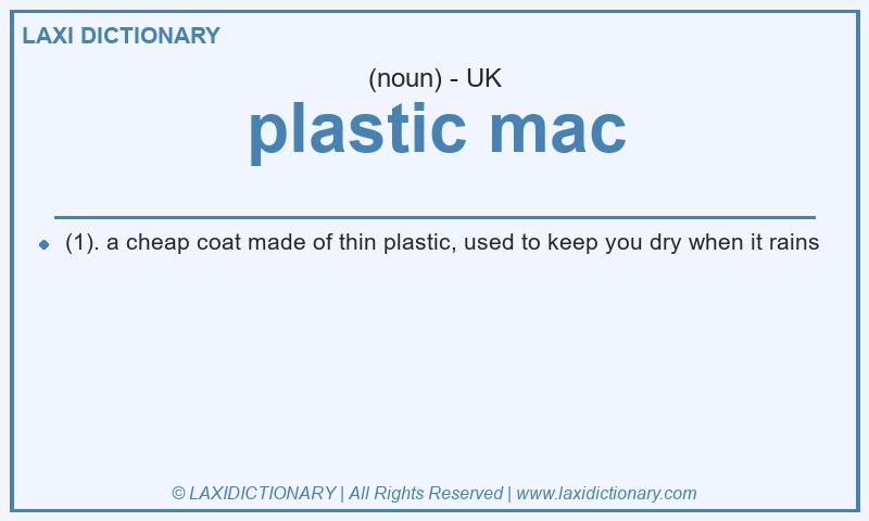 Definition plastic mac in British English