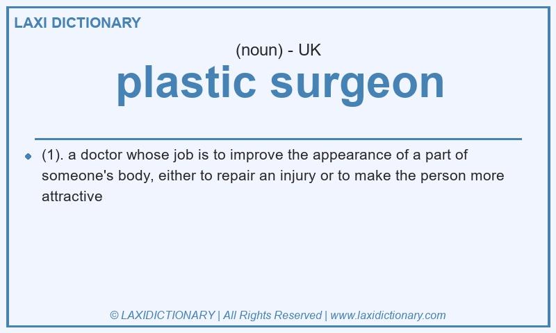 Definition plastic surgeon in British English