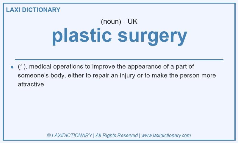 Definition plastic surgery in British English