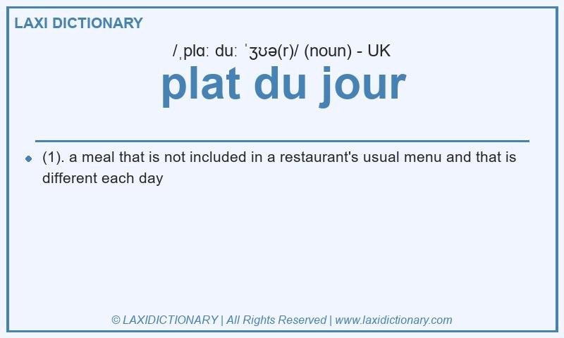 Definition plat du jour in British English