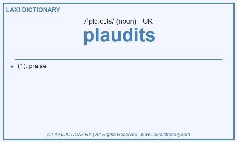Definition plaudits in British English