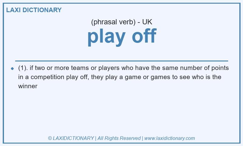 Definition play off in British English