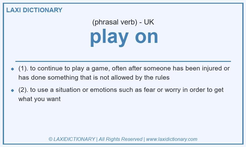 Definition play on in British English