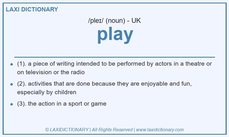 Definition play in British English