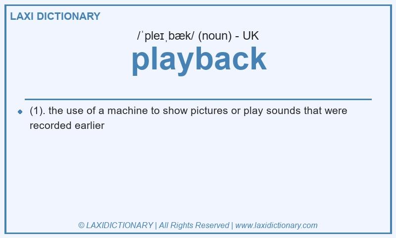 Definition playback in British English