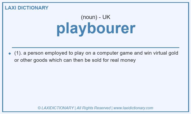 Definition playbourer in British English