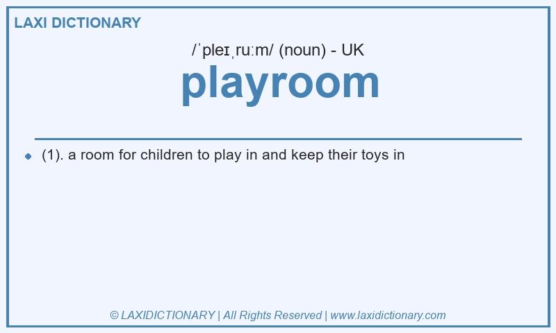 Definition playroom in British English