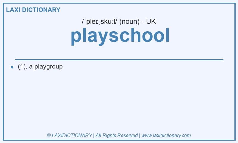 Definition playschool in British English