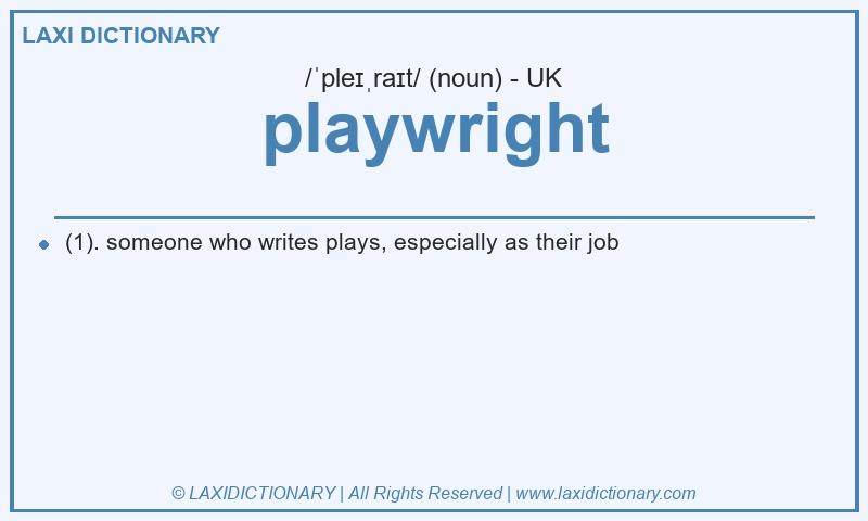 Definition playwright in British English
