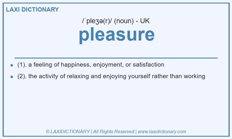 Definition pleasure in British English