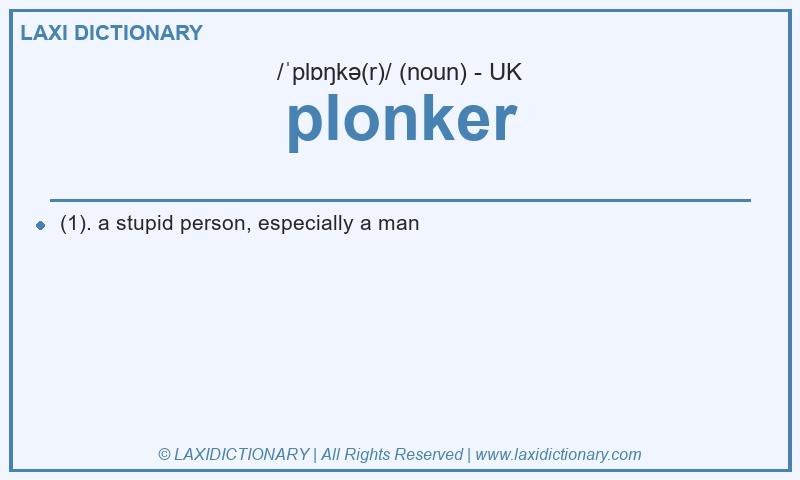 Definition plonker in British English