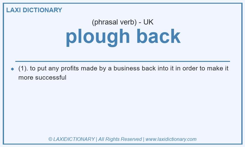 Definition plough back in British English