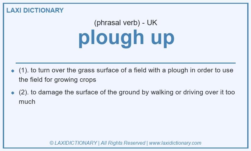 Definition plough up in British English