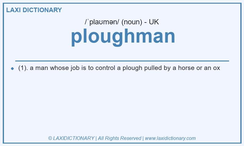 Definition ploughman in British English