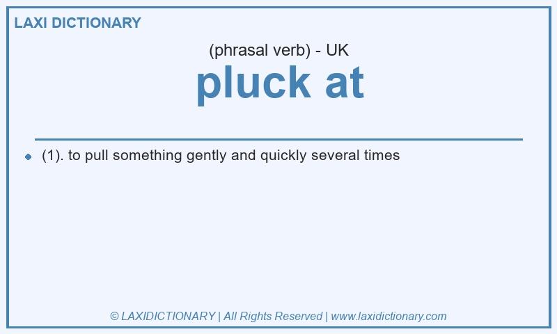 Definition pluck at in British English