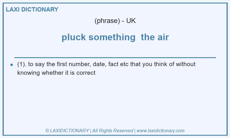 Definition pluck something  the air in British English