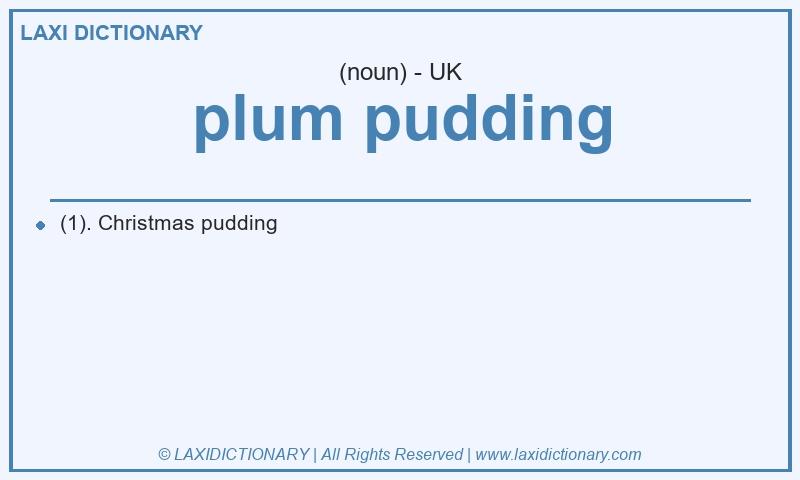 Definition plum pudding in British English