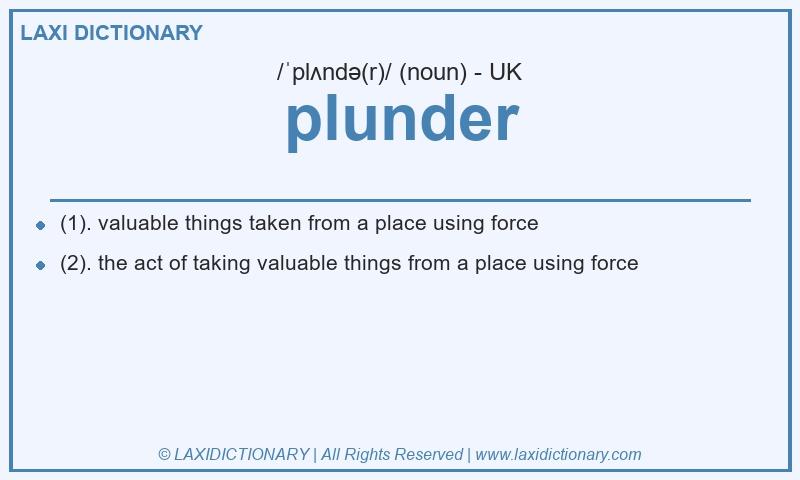 Definition plunder in British English