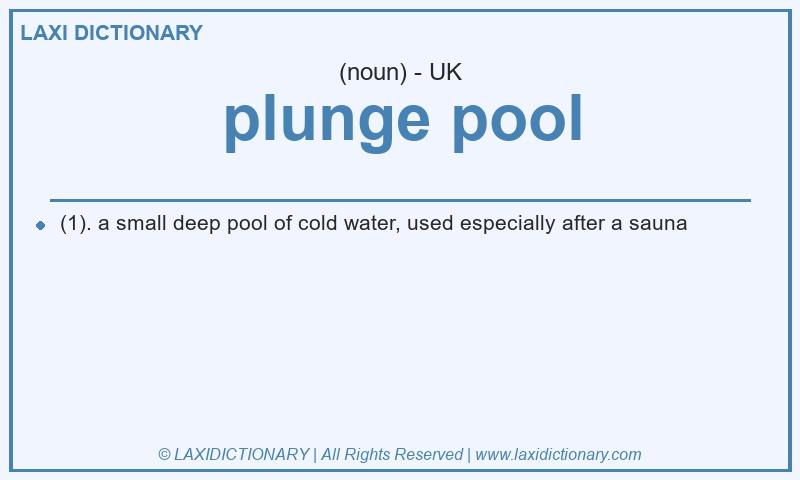 Definition plunge pool in British English