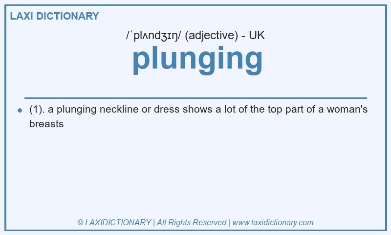 Definition plunging in British English