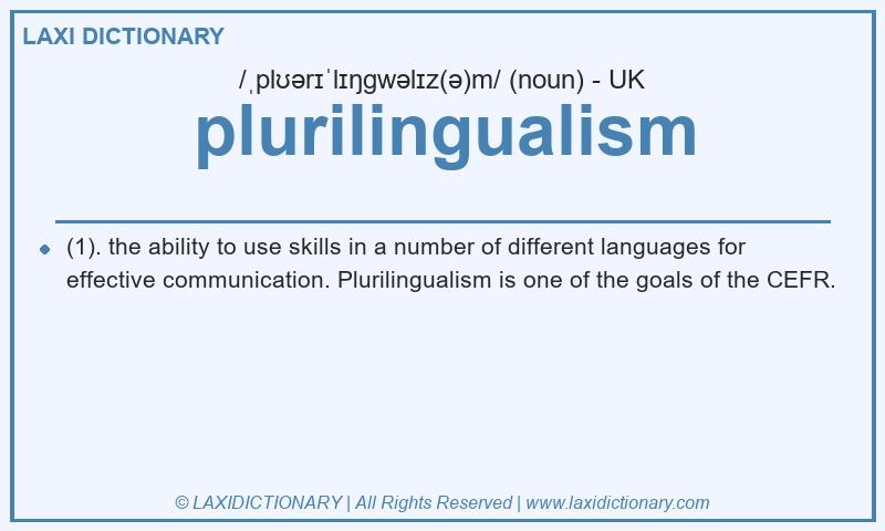 Definition plurilingualism in British English