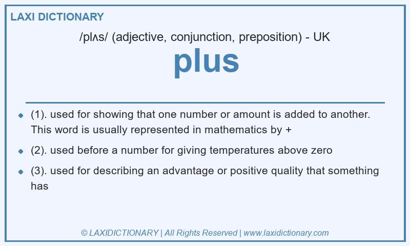 Definition plus in British English