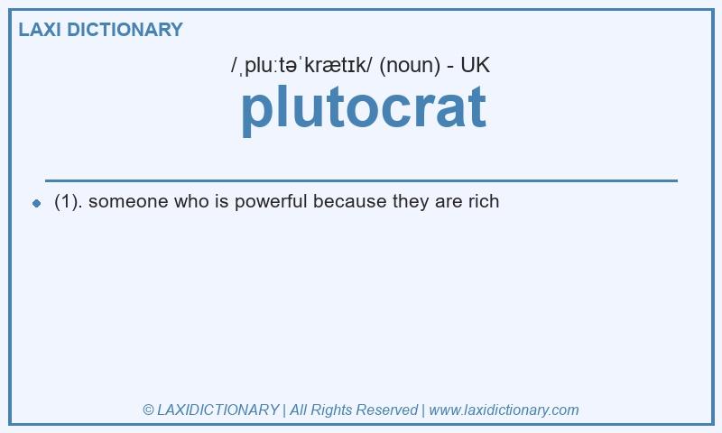 Definition plutocrat in British English