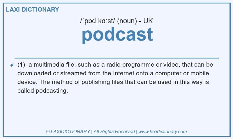 Definition podcast in British English