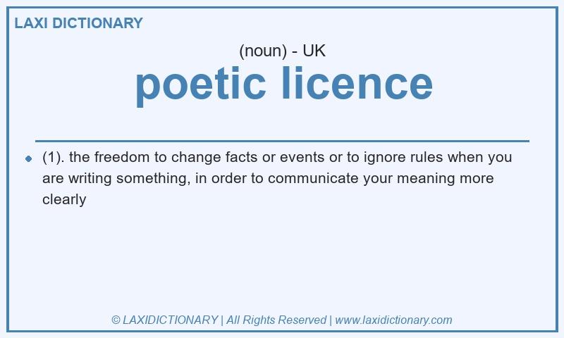 Definition poetic licence in British English