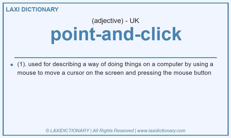 Definition point-and-click in British English