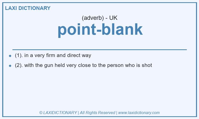 Definition point-blank in British English