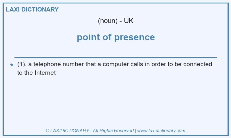 Definition point of presence in British English