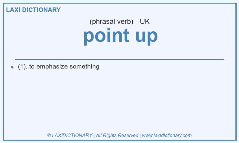 Definition point up in British English