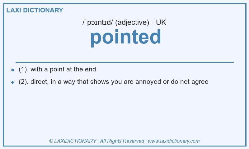 Definition pointed in British English