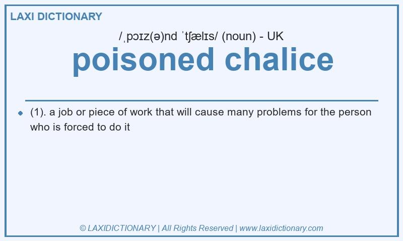 Definition poisoned chalice in British English