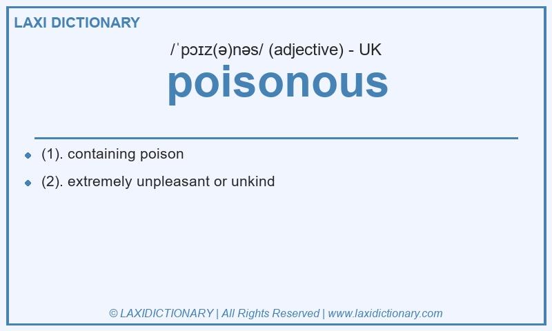 Definition poisonous in British English