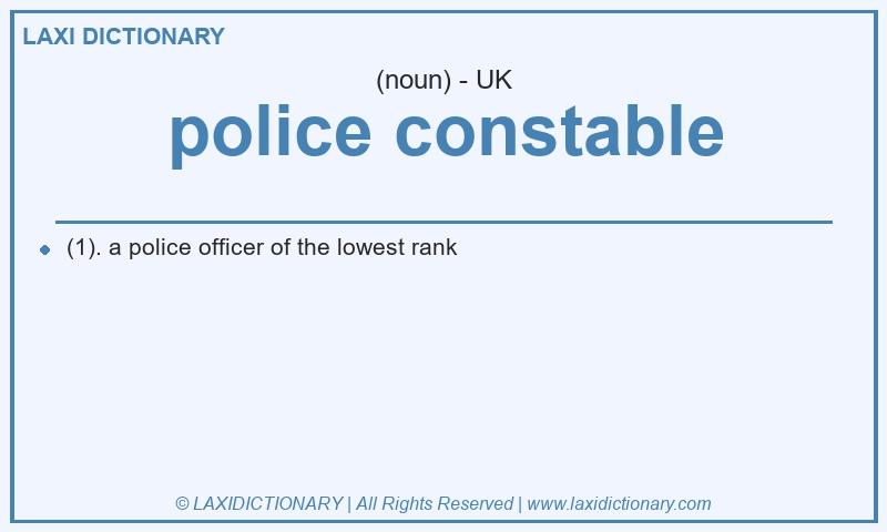 Definition police constable in British English