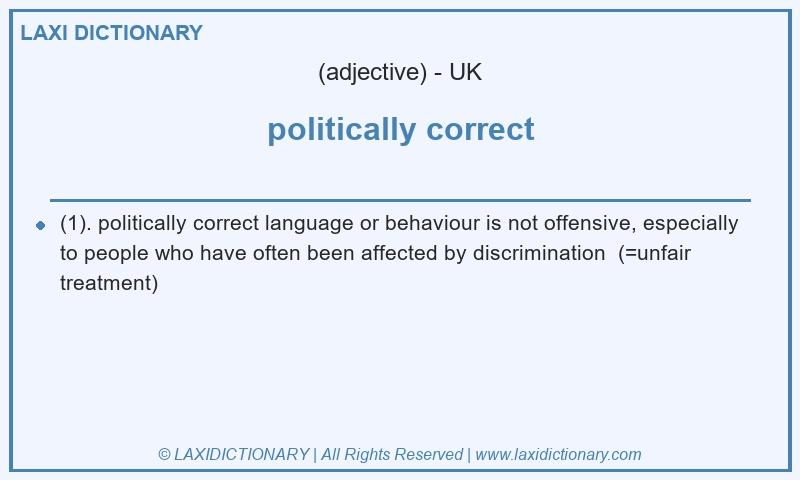 Definition politically correct in British English