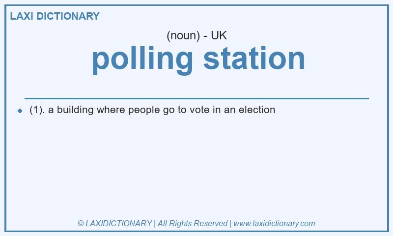 Definition polling station in British English