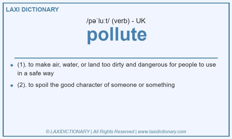 Definition pollute in British English