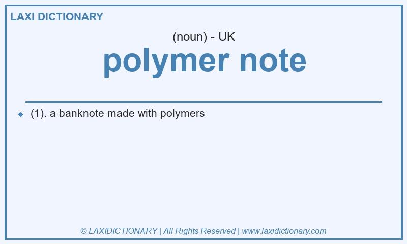 Definition polymer note in British English