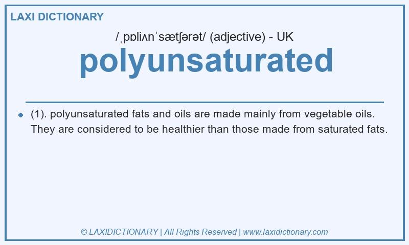 Definition polyunsaturated in British English