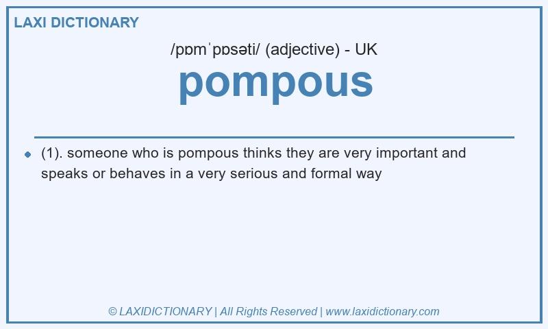 Definition pompous in British English