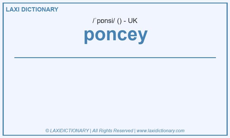 Definition poncey in British English